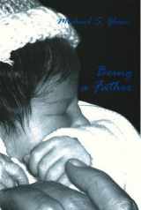 9780938572428-0938572423-Being a Father: Poems