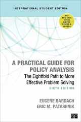 9781544372204-1544372205-A Practical Guide for Policy Analysis - International Student Edition: The Eightfold Path to More Effective Problem Solving