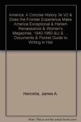 9780312488765-0312488769-America: A Concise History 3e V2 & Does the Frontier Experience Make America Exceptional & Harlem Renaissance & Women's Magazines, 1940-1960 &U.S. ... Documents & Pocket Guide to Writing in Hist