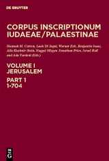 9783110222197-3110222191-Corpus Inscriptionum Iudaeae / Palaestinae: A multi-lingual corpus of the inscriptions from Alexander to Muhammad, Vol. 1, Part 1: Jerusalem, 1-704