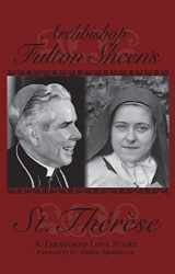 9781930314160-1930314167-Archbishop Fulton Sheen's Saint Therese: A Treasured Love Story