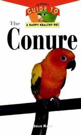 9780876052266-087605226X-The Conure: An Owner's Guide to a Happy Healthy Pet