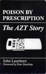 9780943742069-0943742064-Poison by Prescription: The AZT Story