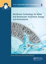 9781138611993-1138611999-Membrane Technology for Water and Wastewater Treatment, Energy and Environment (Sustainable Water Developments - Resources, Management, Treatment, Efficiency and Reuse)