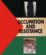 9780932075307-0932075304-Occupation and Resistance: American Impressions of the Intifada : Alternative Museum, May 5-June 30, 1990