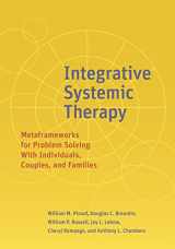 9781433828126-143382812X-Integrative Systemic Therapy: Metaframeworks for Problem Solving With Individuals, Couples, and Families