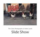 9781576872529-1576872521-Slide Show: The Color Photographs of Helen Levitt