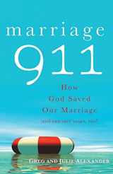 9780867169799-0867169796-Marriage 911: How God Saved Our Marriage (and Can Save Yours, Too!)