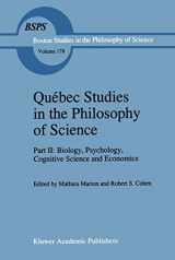 9780792335603-0792335600-Québec Studies in the Philosophy of Science: Part II: Biology, Psychology, Cognitive Science and Economics (Boston Studies in the Philosophy of ... in the Philosophy and History of Science)