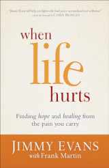 9780801017117-0801017114-When Life Hurts: Finding Hope and Healing from the Pain You Carry