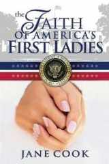 9780899570884-0899570887-The Faith of America's First Ladies