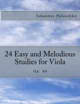 9781492903567-1492903566-24 Easy and Melodious Studies for Viola: Op. 86