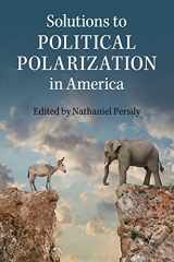 9781107451919-1107451914-Solutions to Political Polarization in America