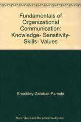 9780582286368-0582286360-Fundamentals of Organizational Communication: Knowledge, sensitivity, skills, values