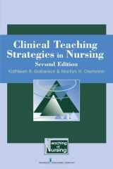 9780826102485-0826102484-Clinical Teaching Strategies for Nursing: Second Edition (Springer Series on the Teaching of Nursing)