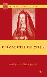 9780230618275-0230618278-Elizabeth of York (Queenship and Power)