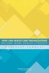 9780309256810-030925681X-How Can Health Care Organizations Become More Health Literate?: Workshop Summary