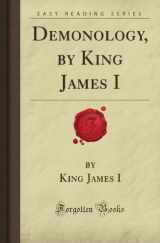 9781605069425-1605069426-Demonology, by King James I (Forgotten Books)