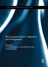 9781138383852-1138383856-The European Union: Integration and Enlargement (Journal of European Public Policy Series)