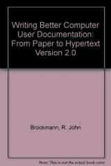 9780471622598-0471622591-Writing Better Computer User Documentation: From Paper to Hypertext, Version 2.0