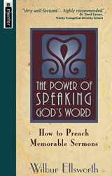 9781857926040-1857926048-The Power of Speaking God's Word: How to Preach Memorable Sermons