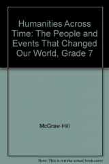9780078238987-0078238986-Humanities Across Time: The People and Events That Changed Our World, Grade 7