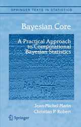 9781441922861-1441922865-Bayesian Core: A Practical Approach to Computational Bayesian Statistics (Springer Texts in Statistics)