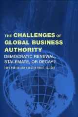 9781438431574-1438431570-The Challenges of Global Business Authority: Democratic Renewal, Stalemate, or Decay?
