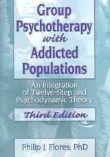 9780789035301-0789035308-Group Psychotherapy with Addicted Populations: An Integration of Twelve-step and Psychodynamic Theory Third Edition