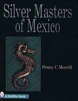 9780887409615-088740961X-Silver Masters of Mexico: Héctor Aguilar and the Taller Borda