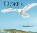 9781590784617-1590784618-Ookpik: The Travels of a Snowy Owl