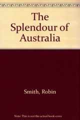 9780670900039-0670900036-The Splendour of Australia