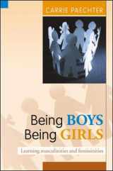 9780335219759-0335219756-Being Boys; Being Girls: Learning Masculinities and Femininities