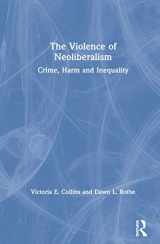 9781138584761-1138584762-The Violence of Neoliberalism: Crime, Harm and Inequality