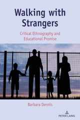 9781433110474-1433110474-Walking with Strangers (Critical Qualitative Research)