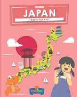 9781072017417-1072017415-Japan: Travel for kids: The fun way to discover Japan (Travel Guide For Kids)