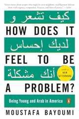 9780143115410-0143115413-How Does It Feel to Be a Problem?: Being Young and Arab in America