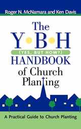 9781597811040-1597811041-The Y-b-h Handbook of Church Planting Yes, but How?