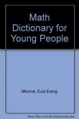 9780382396311-0382396316-Math Dictionary for Young People