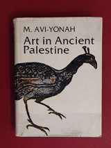 9789652233691-9652233692-Art in Ancient Palestine: Selected Studies Published in the Years 1930-1976