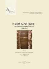 9789042917965-9042917962-Chagar Bazar (Syrie) I. Les sondages prehistoriques (1999-2001) (Publications de la Mission Archeologique de L'Universite de) (French Edition)