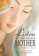 9780764823756-0764823752-Listen to Your Blessed Mother: Mary's Words in Scripture