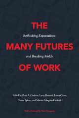 9781439921449-143992144X-The Many Futures of Work: Rethinking Expectations and Breaking Molds