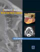 9781931884259-1931884250-Specialty Imaging Head and Neck Cancer: State of the Art Diagnosis, Staging, and Surveillance