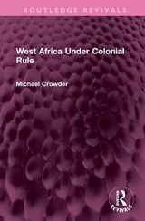 9781032568836-1032568836-West Africa Under Colonial Rule (Routledge Revivals)