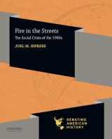 9780197519172-0197519172-Fire in the Streets: The Social Crisis of the 1960s (Debating American History Series)