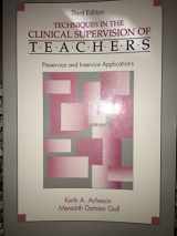 9780801304699-0801304695-Techniques in the Clinical Supervision of Teachers: Preservice and In-Service Applications