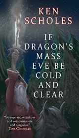 9781933846866-1933846860-If Dragon's Mass Eve Be Cold and Clear