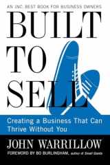 9781591845829-1591845823-Built to Sell: Creating a Business That Can Thrive Without You
