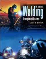 9780078250606-0078250609-Welding: Principles & Practices